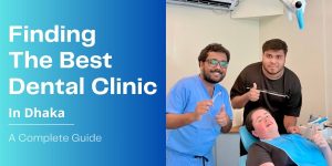best dental clinic in dhaka